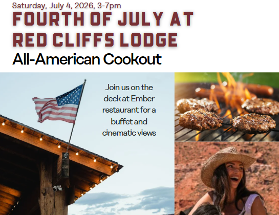 A flyer for Fourth of July at Red Cliffs Lodge: All-American cookout, Sat July 4, 2026, 3&ndash;7pm with BBQ and views.